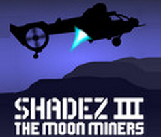 Shadez 3 The Moon Miners